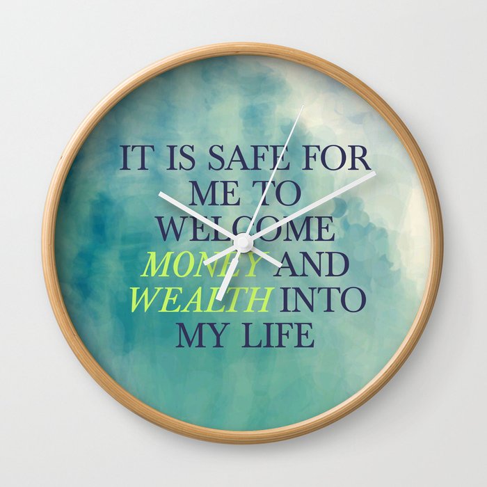 It Is Safe For Me To Welcome Money And Wealth Into My Life Wall Clock