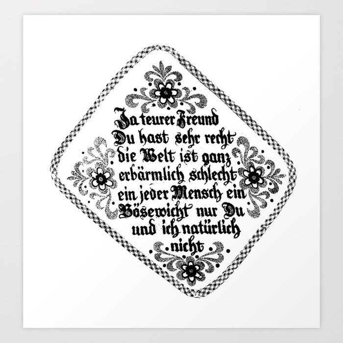 Tja treuer Freund... German Idiom Art Print