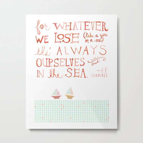 for whatever we lose. .. Metal Print