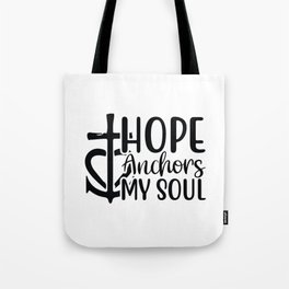 Hope Anchors My Soul Tote Bag