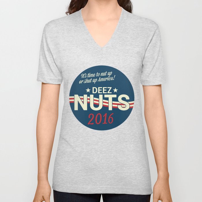 Deez Nuts Political Parody ad 3 V Neck T Shirt