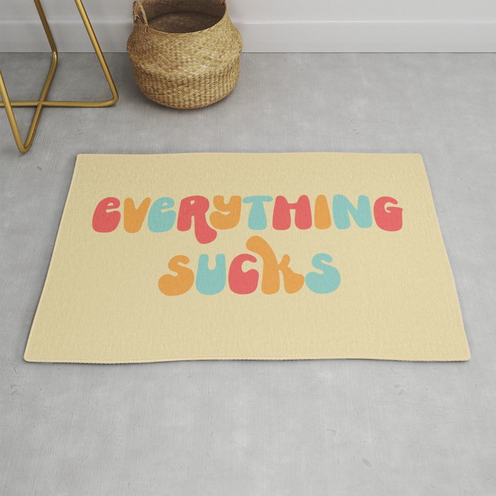 Everything Sucks Funny Offensive Quote Rug