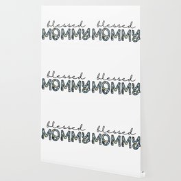 Mommy Wallpaper For Any Decor Style Society6