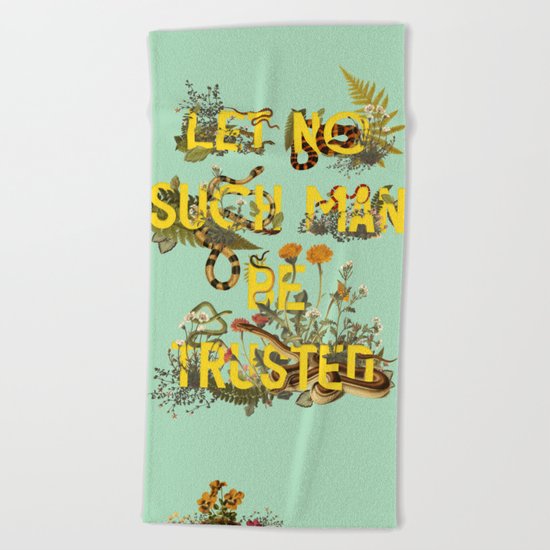 Let No Such Man Be Trusted (Green) Beach Towel