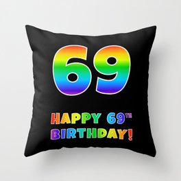 [ Thumbnail: HAPPY 69TH BIRTHDAY - Multicolored Rainbow Spectrum Gradient Throw Pillow ]