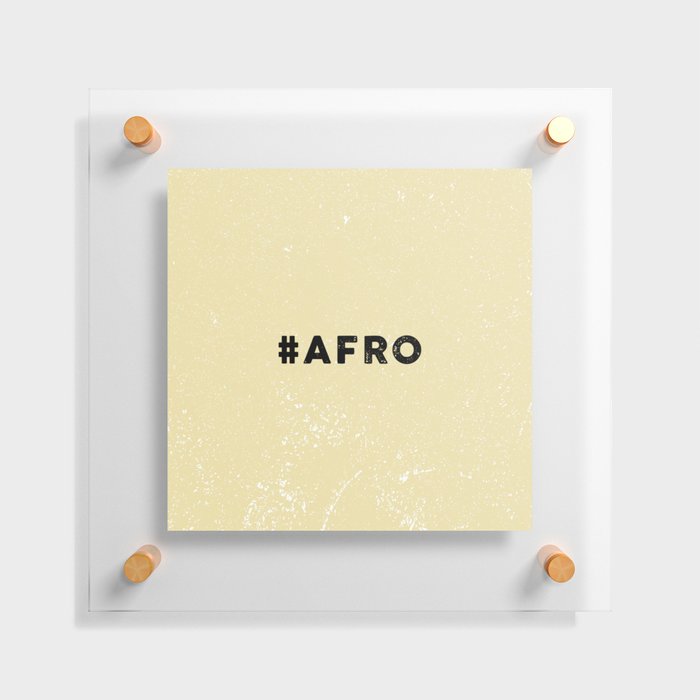 Naturally Afro. Afro Proud. Floating Acrylic Print