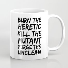 Burn the Heretic Coffee Mug