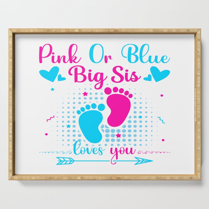 Pink Or Blue Big Sis Loves You Serving Tray