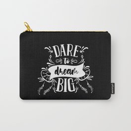 Dare To Dream Big Motivational Typography Quote Carry-All Pouch