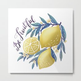 Be Fruitful Lettering & Lemon Illustration Metal Print