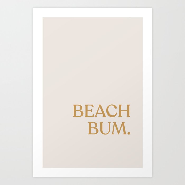 Beach Bum Art Print