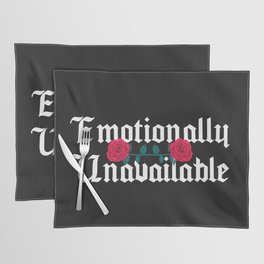 Emotionally Unavailable Sarcastic Quote Placemat