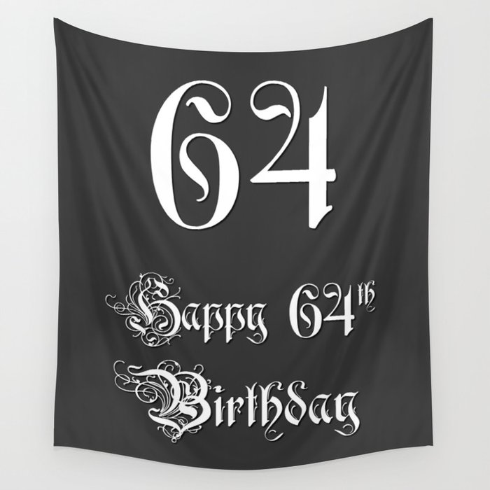 Happy 64th Birthday - Fancy, Ornate, Intricate Look Wall Tapestry