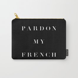 Pardon my French black Carry-All Pouch | Inspiration, Black and White, Quote, Sophisticated, Minimal, Graphicdesign, Vector, Graphic Design, Design, Travel 