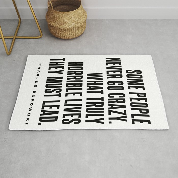 Some people never go crazy - Charles Bukowski Quote - Literature - Typography Print 1 Rug