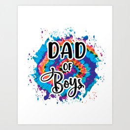 Dad of Boy Tie Dye spash Art Print