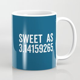 Sweet As 3.14 Pi Funny Sarcastic Geek Maths Quote Mug