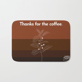 Thanks for the coffee. Bath Mat