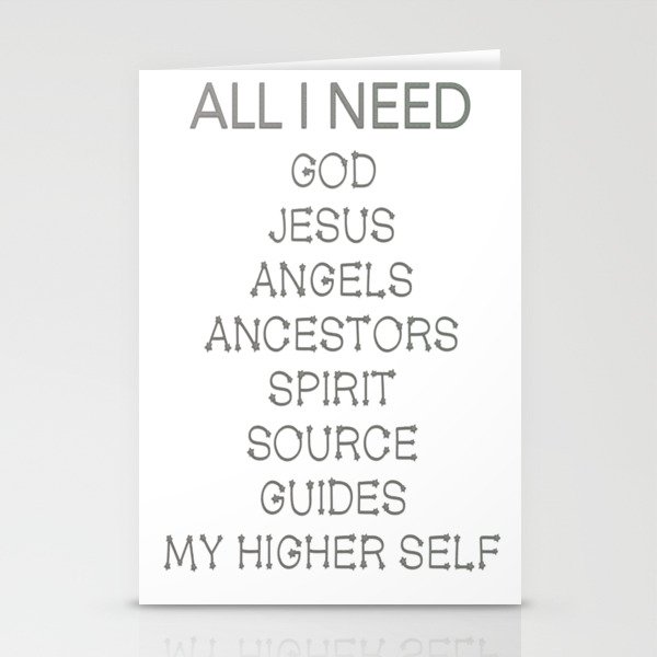 All I need is Spirituality  Stationery Cards