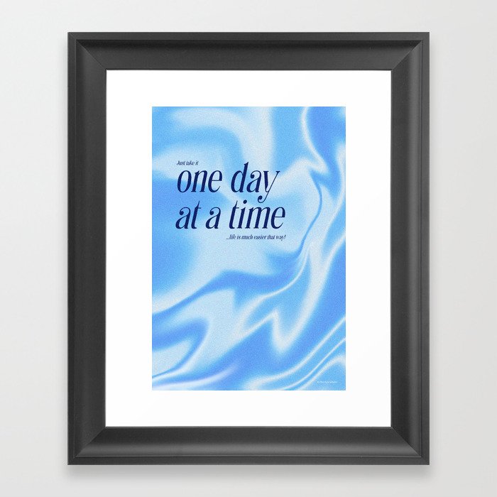 One day at a time - Blue Silk Framed Art Print