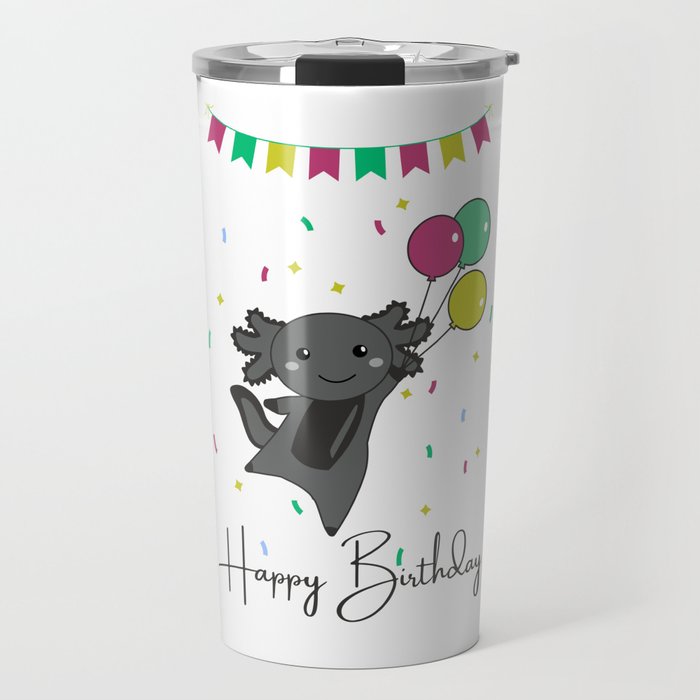 Axolotl Wishes Happy Birthday To You Axolotls Travel Mug