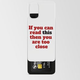 Too close Android Card Case