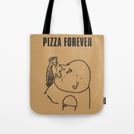 PIZZA FOREVER Tote Bag