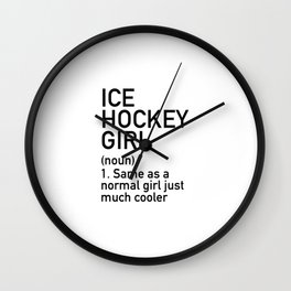 Ice Hockey Girl Definition Wall Clock