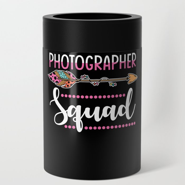 Photographer Photography Women Group Can Cooler