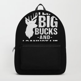 I like Big Bucks funny hunting gift for Deer hunters Backpack