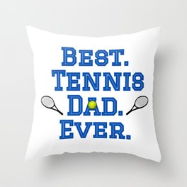 Best Tennis Dad Throw Pillow