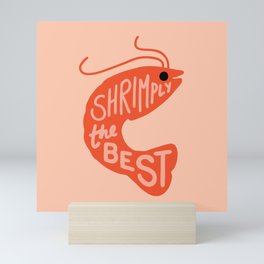 Shrimply the Best Mini Art Print