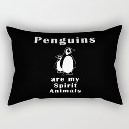 Penguins are my spirit animals Rectangular Pillow
