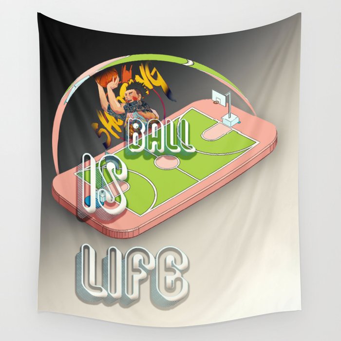 Ball Is Life Basketball Design Wall Tapestry By Farfalina Society6