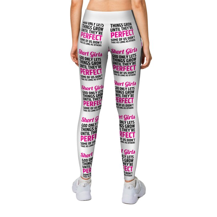 Short Girls God Only Lets Things Grow Until They're Perfect (Pink Black)  Leggings by CreativeAngel
