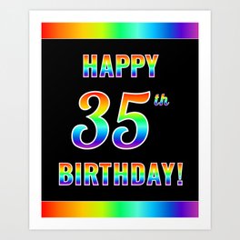 [ Thumbnail: Fun, Colorful, Rainbow Spectrum “HAPPY 35th BIRTHDAY!” Art Print ]