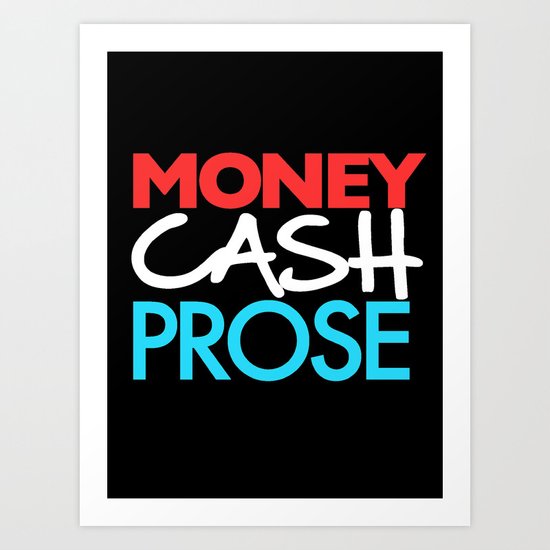 Money Cash Prose Art Print