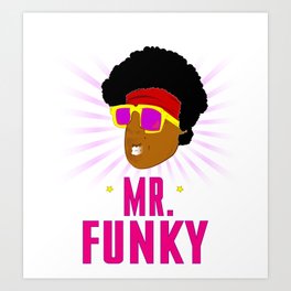 Mr Funky Art Print