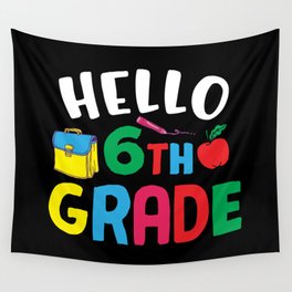 Hello 6th Grade Back To School Wall Tapestry