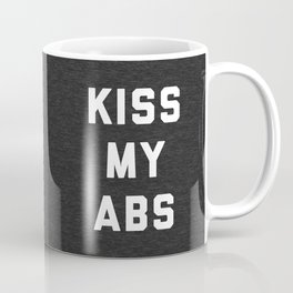 Kiss My Abs Funny Gym Quote Coffee Mug