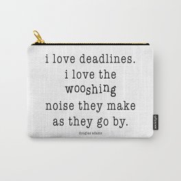 I Love Deadlines, Douglas Adams (White) Carry-All Pouch