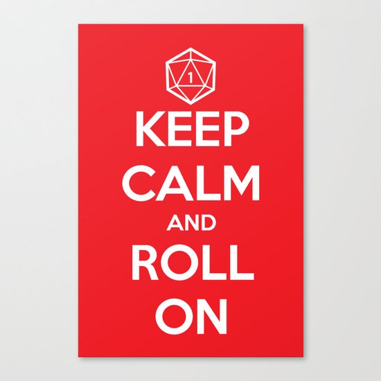 Keep Calm and Roll On Canvas Print