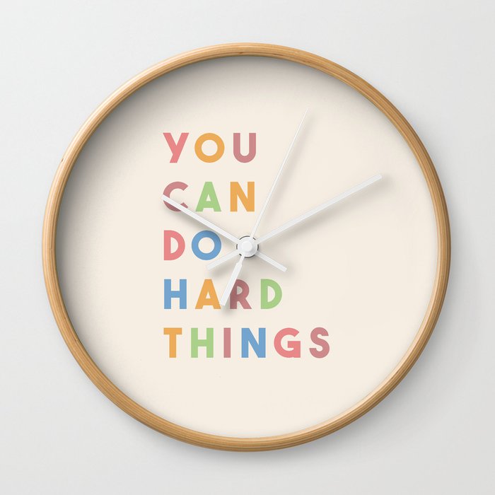 You Can Do Hard Things Wall Clock