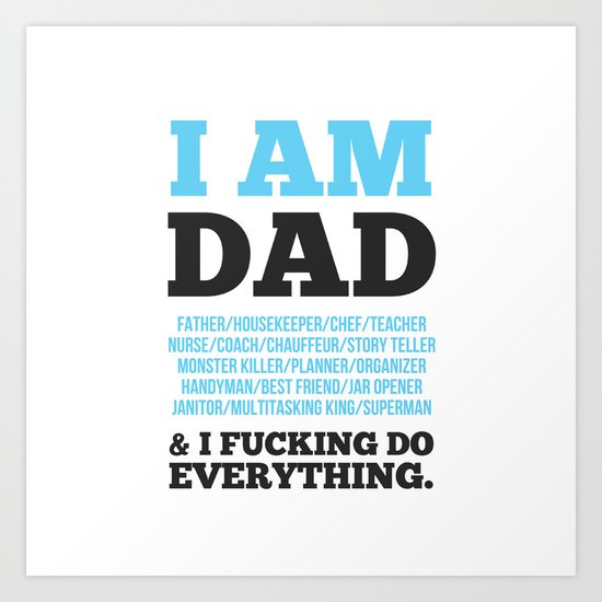 I am Dad Art Print