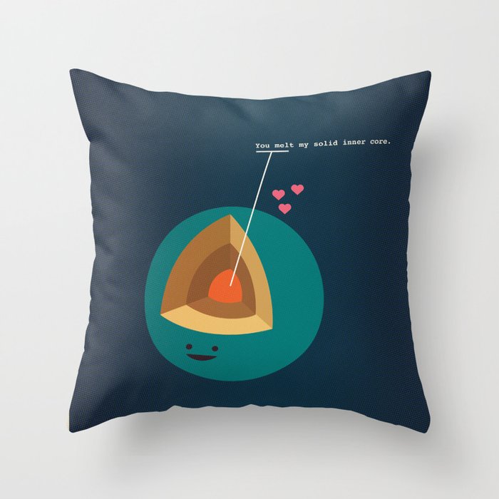 You Melt My Solid Inner Core Throw Pillow