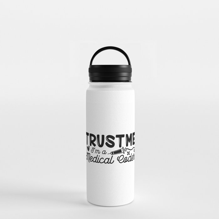 Trust Me I'm A Medical Coder ICD Programmer Coding Water Bottle