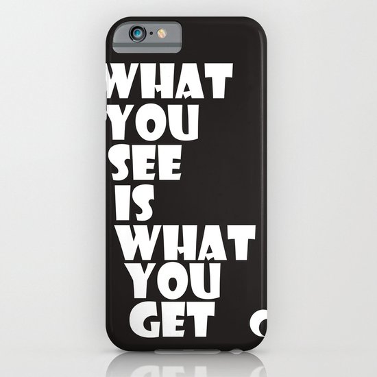 What You See iPhone & iPod Case