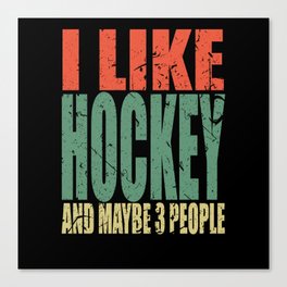 Hockey Saying Funny Canvas Print