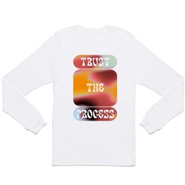 trust the process Long Sleeve T Shirt | Text, Curated, Lettering, Noise, Simple, Graphicdesign, Minimal, Mantra, Modern, Ombre 