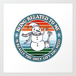 Funny Snowman Christmas Quote Art Print | Funny, Relatives, Graphicdesign, Winter, Snowman, Family, Quote, Christmas, Familymember, Xmas 